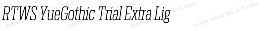 RTWS YueGothic Trial Extra Light C字体转换